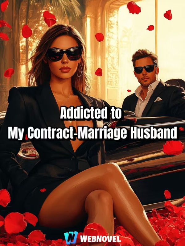 Addicted to My Contract-Marriage Husband