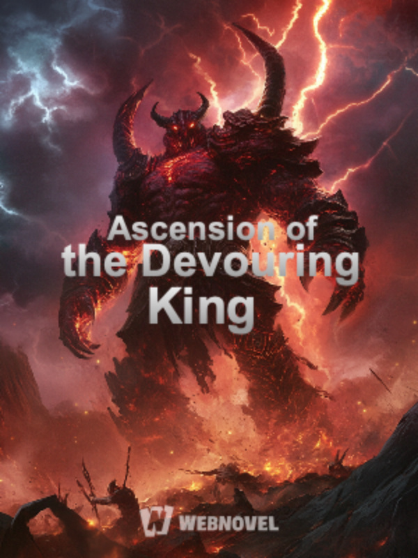 Ascension of the Devouring King