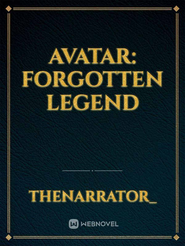 Avatar: Forgotten Legend