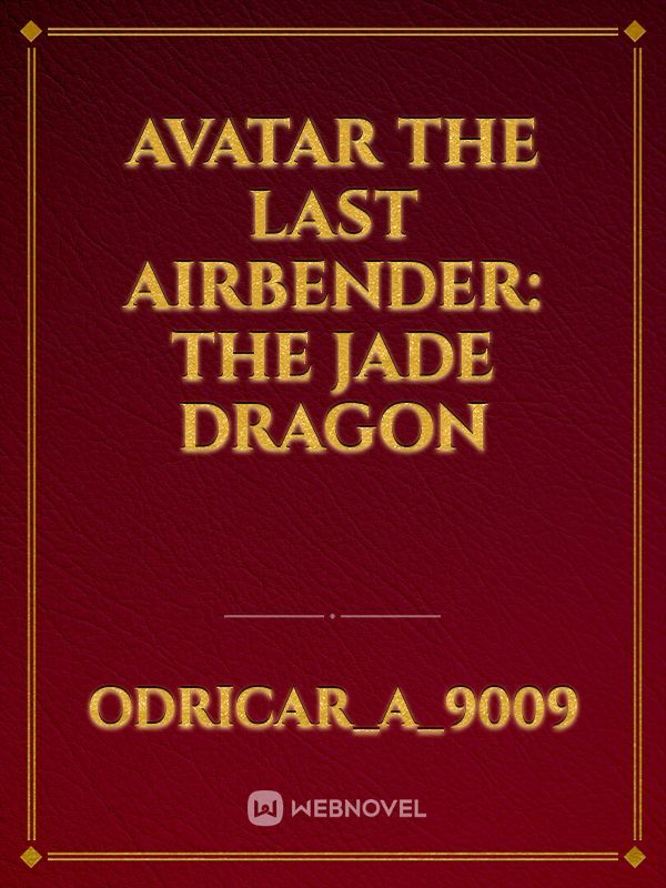 Avatar the Last Airbender: The Jade Dragon