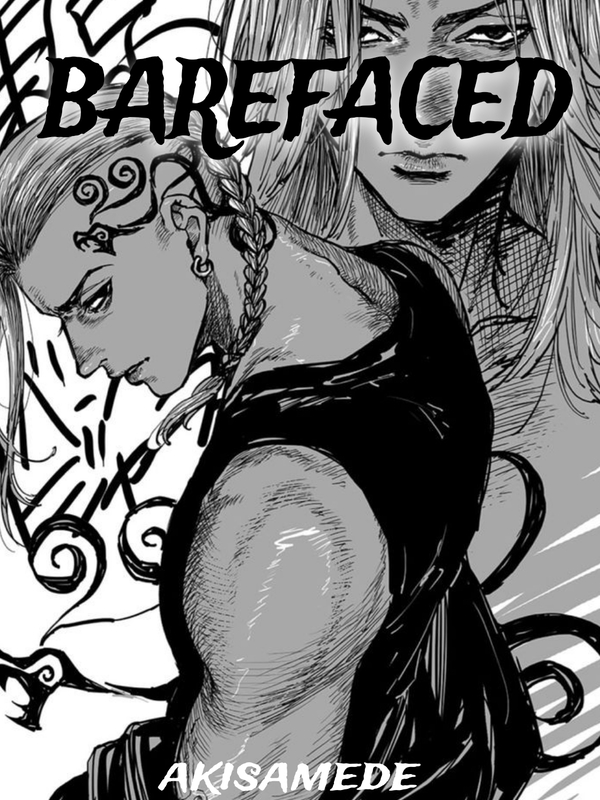 BAREFACED (Fanfiction)