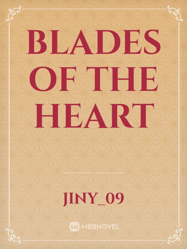 Blades of the Heart