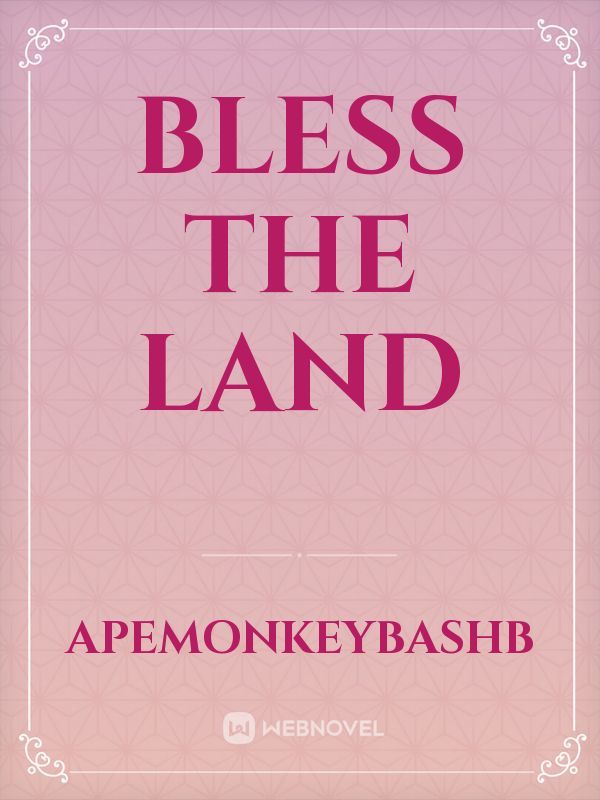 Bless the Land