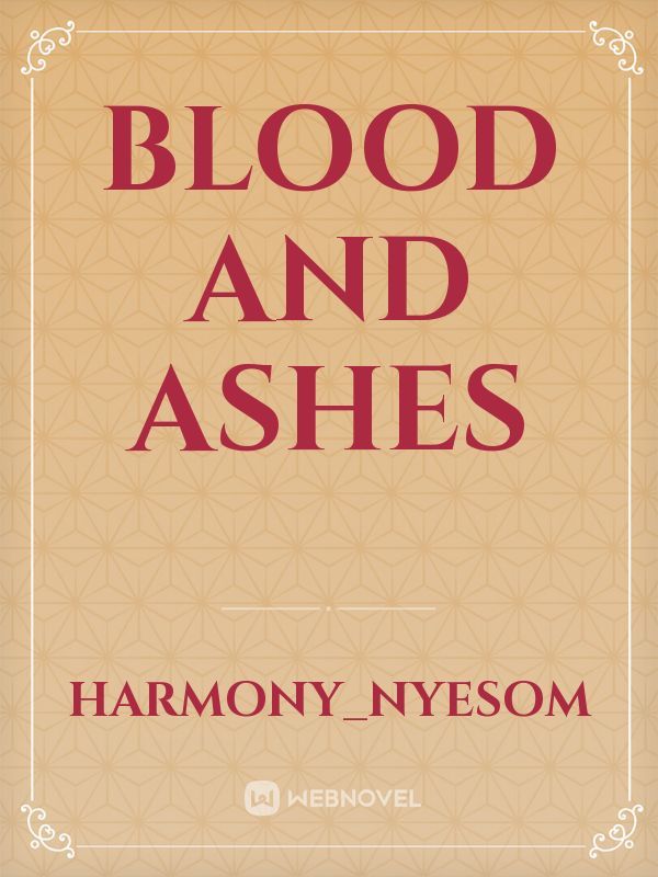 Blood And Ashes