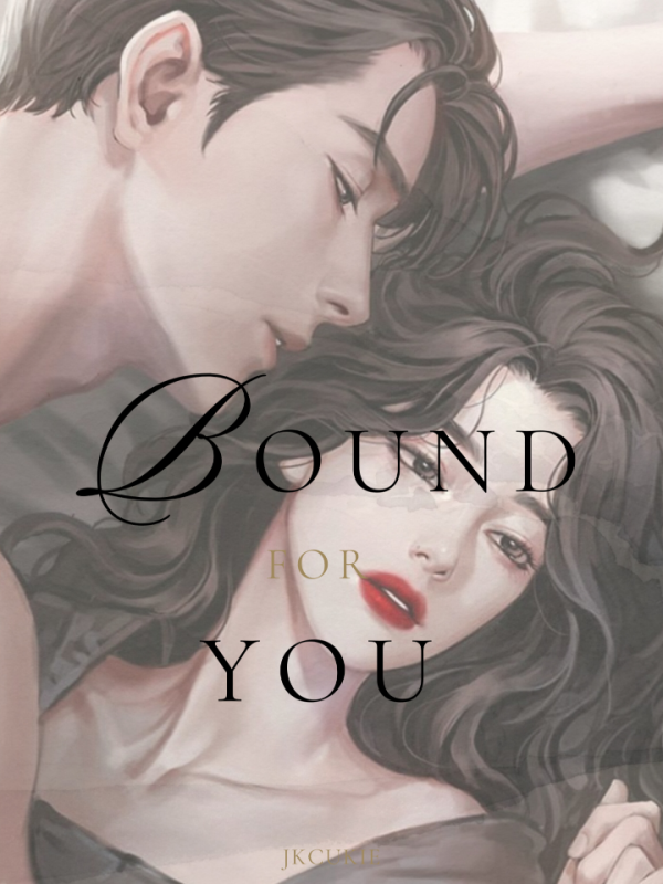 Bound For You