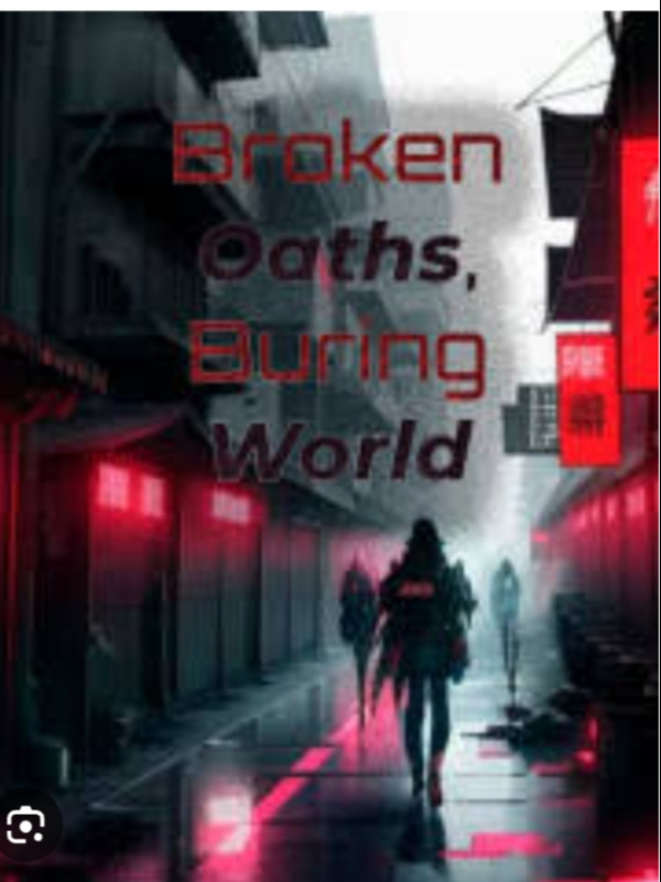 Broken Oaths, Burning World (Remastered)