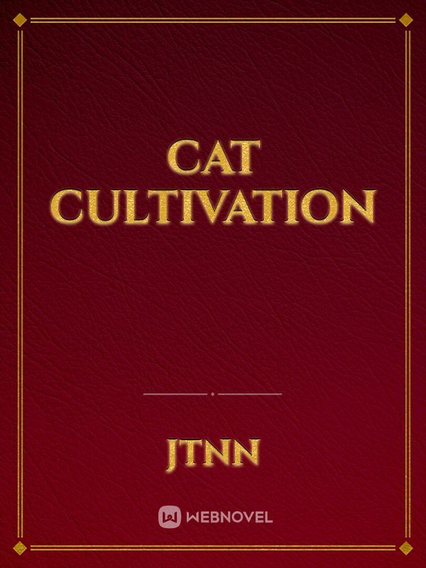 Cat Cultivation