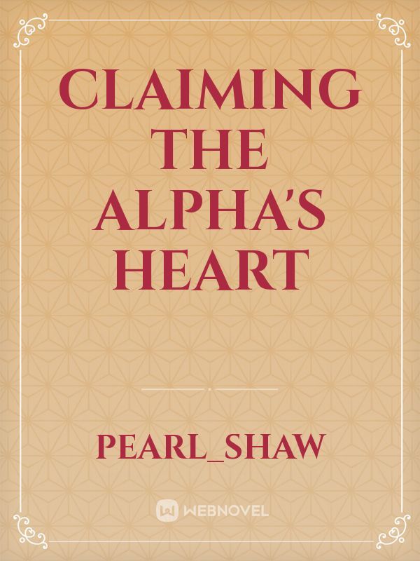 Claiming The Alpha's Heart