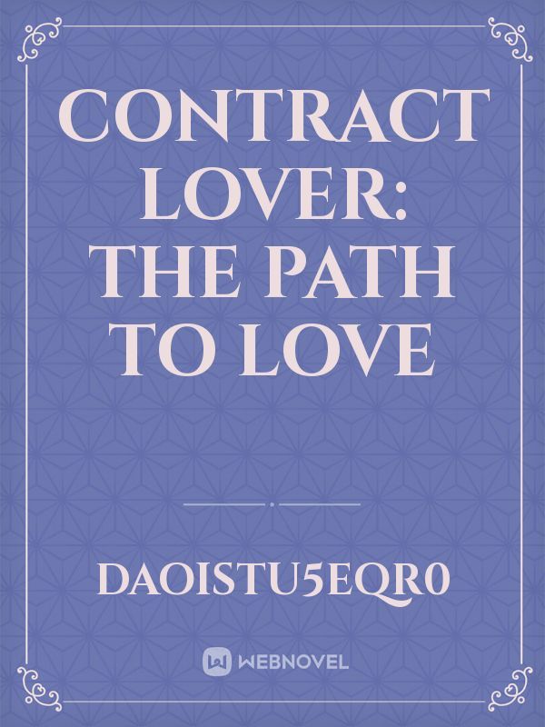 Contract Lover: The Path To Love