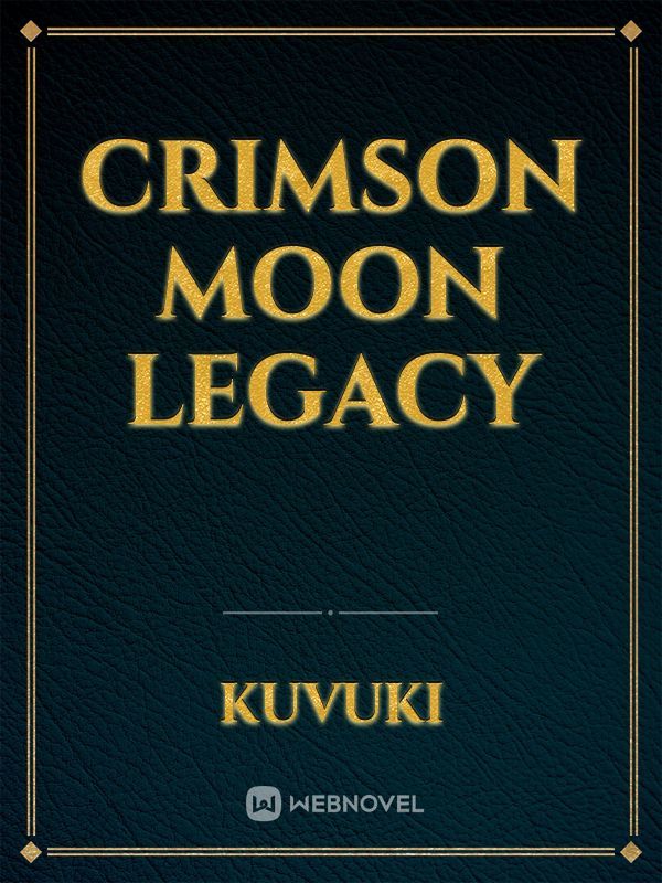 Crimson Moon Legacy