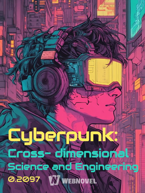 Cyberpunk: Cross-dimensional Science and Engineering