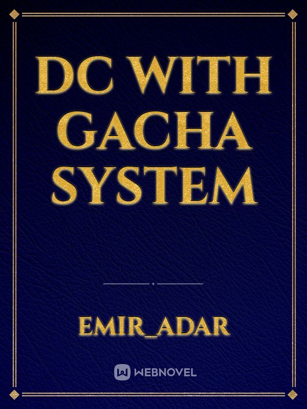 DC with gacha system