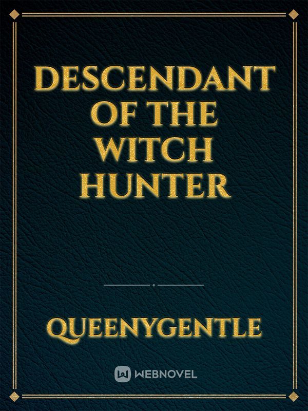 descendant of the witch hunter