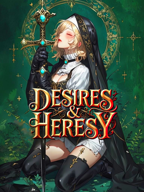 Desires & Heresy