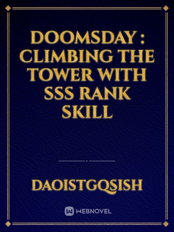 Doomsday : climbing the tower with SSS rank skill