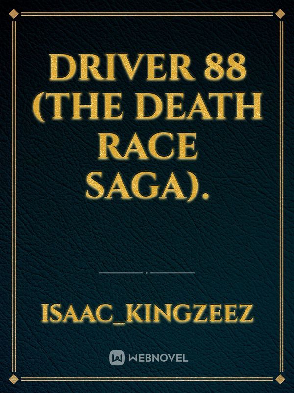 DRIVER 88 (The Death Race Saga).