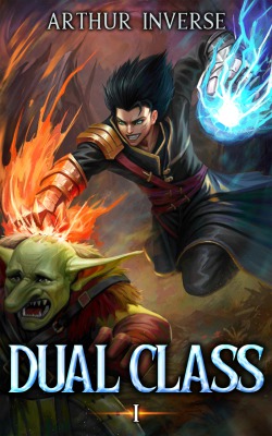 Dual Class [LitRPG] – Current Vol 4