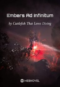 Embers Ad Infinitum