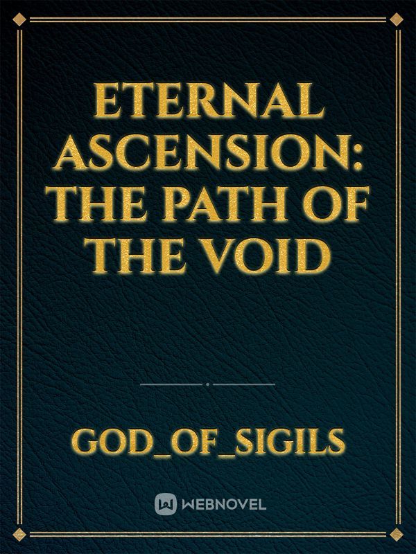 Eternal Ascension: The Path of the Void