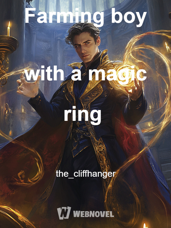 Farming boy with a magic ring