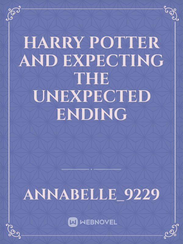 Harry Potter and expecting the unexpected ending