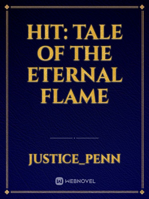 HIT: Tale of the Eternal Flame