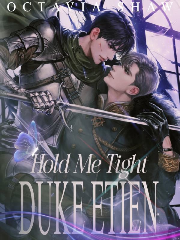 Hold Me Tight, Duke Etien