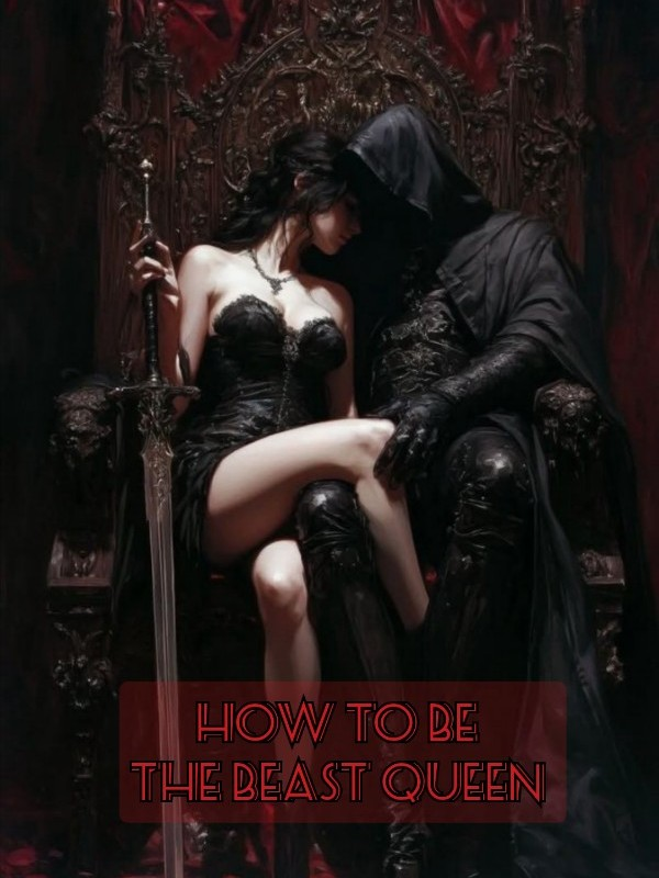How To Be The Beast Queen