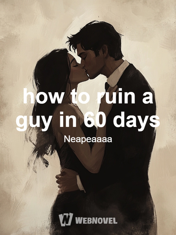 how to ruin a guy in 60 days