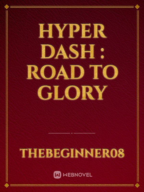 Hyper Dash : Road to glory