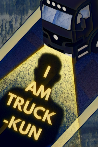 I Am Truck-Kun: Now I Must Transport People to Another World