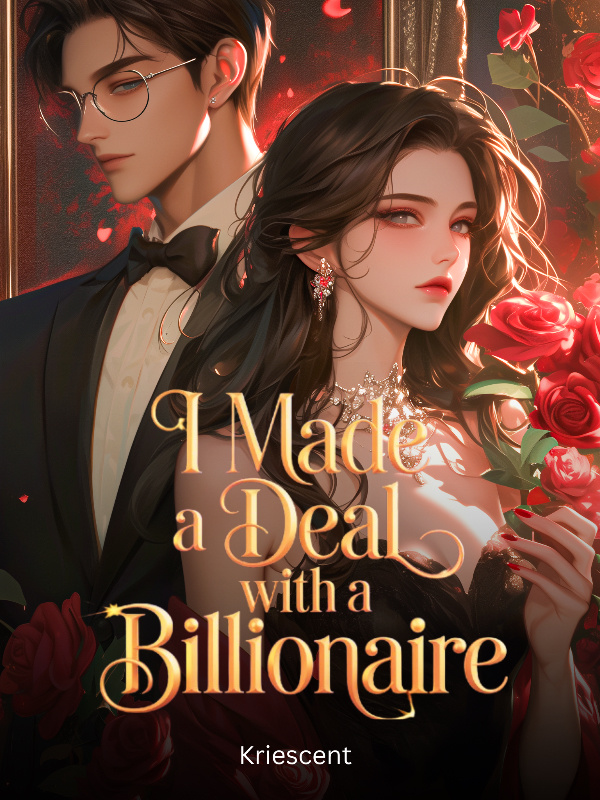 I Made A Deal With A Billionaire