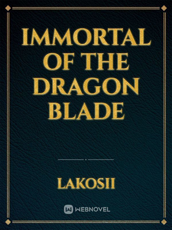 Immortal of the Dragon Blade