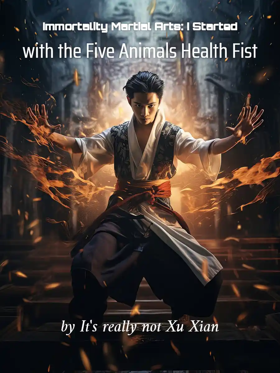 Immortality Martial Arts: I Started with the Five Animals Health Fist