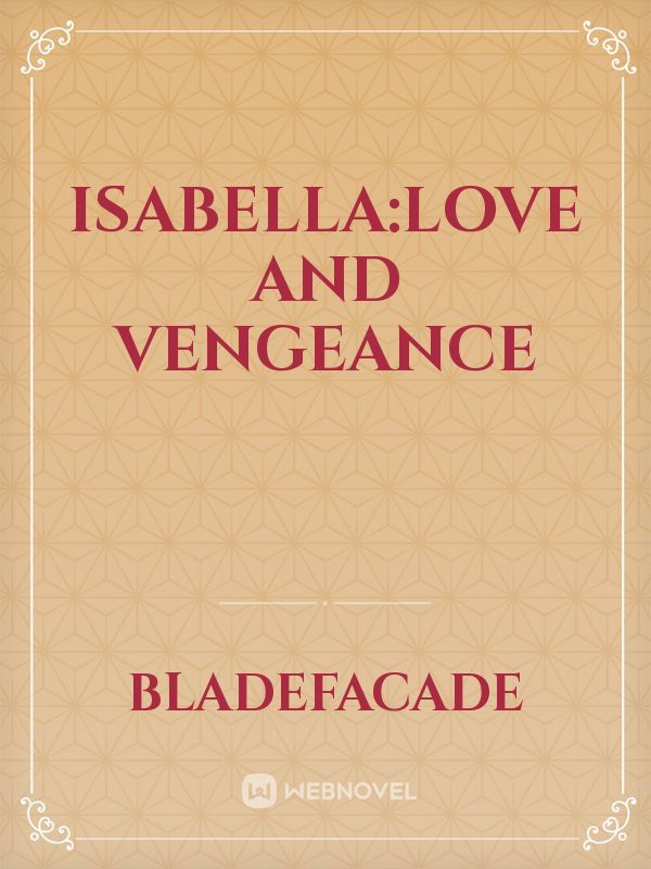 Isabella:Love And Vengeance