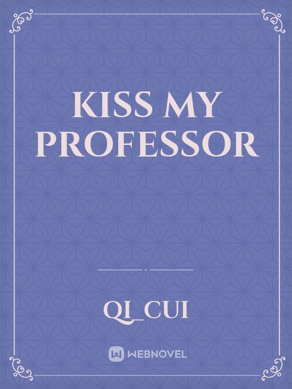 Kiss My Professor