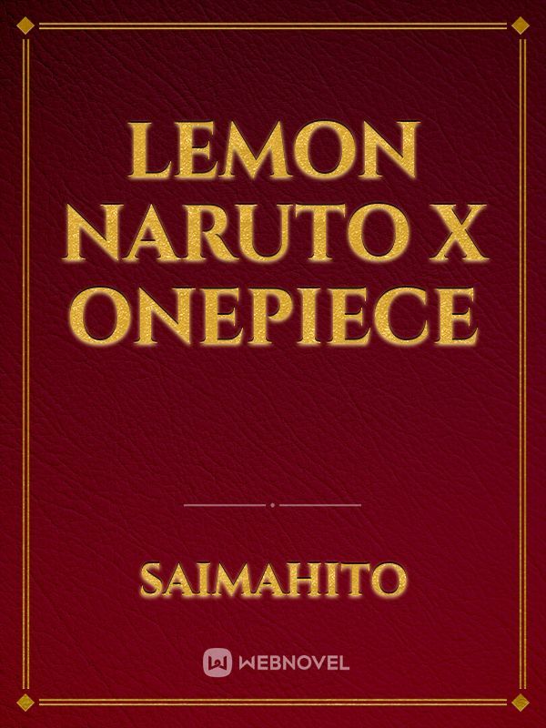 lemon Naruto x onepiece