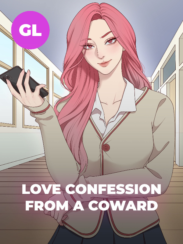 Love confession from a coward (GL)