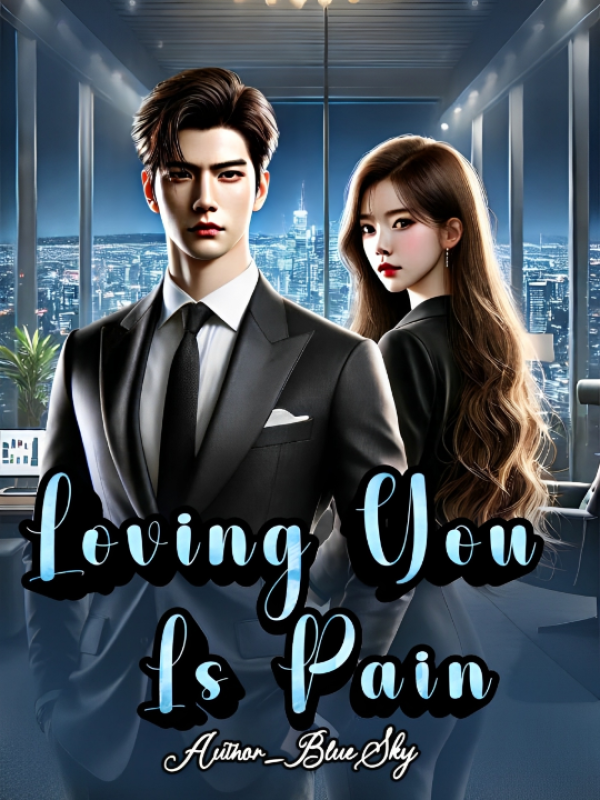 Loving You is Pain