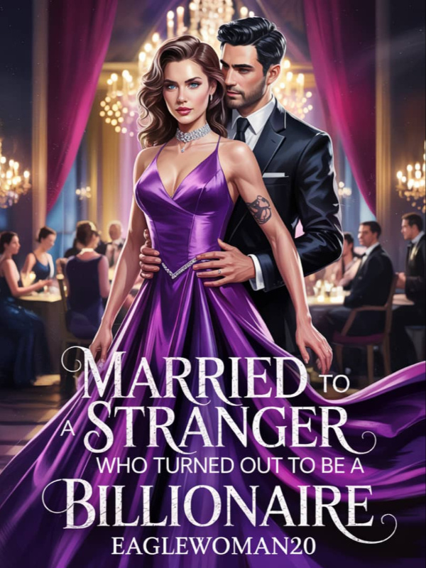 Married to a Stranger who turned out to be a Billionaire