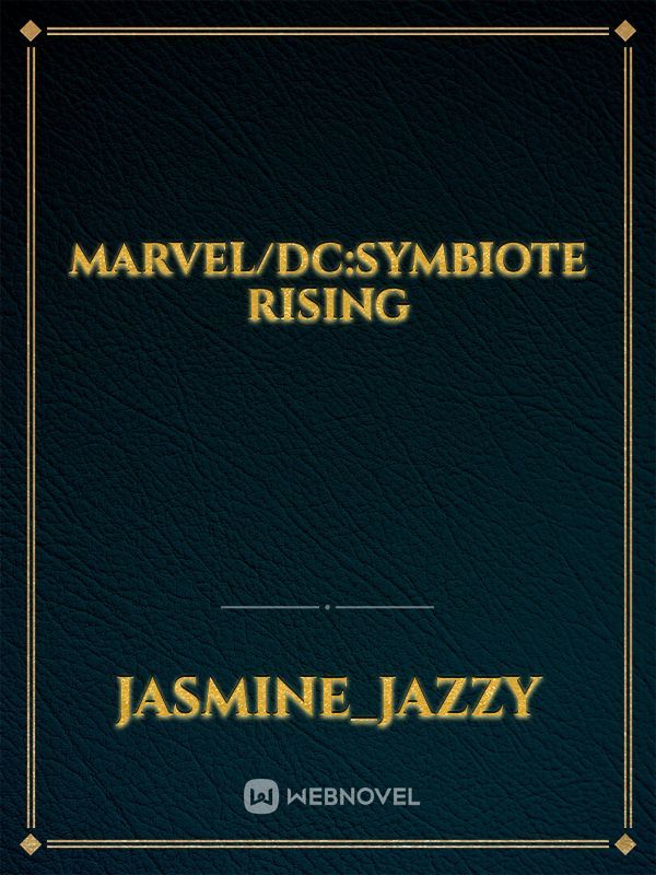 marvel/dc:symbiote rising