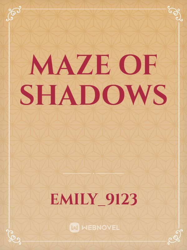 Maze of Shadows