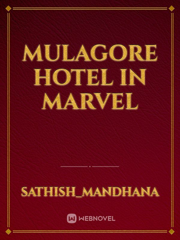 Mulagore hotel in marvel