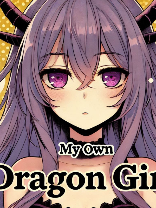 My Own Dragon Girl