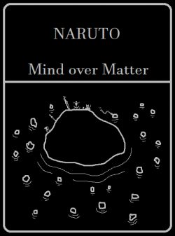 Naruto: Mind over matter