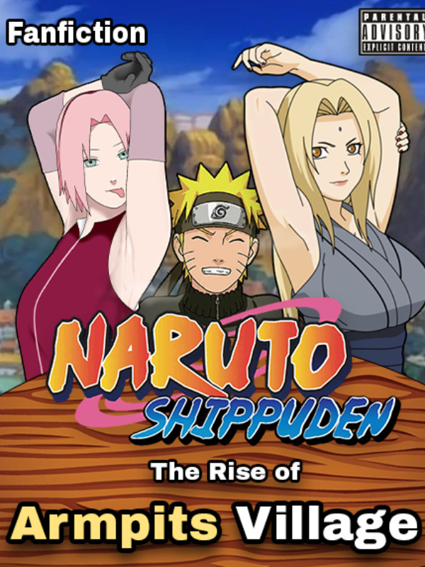 Naruto Shippuden: The Rise of Armpits Village