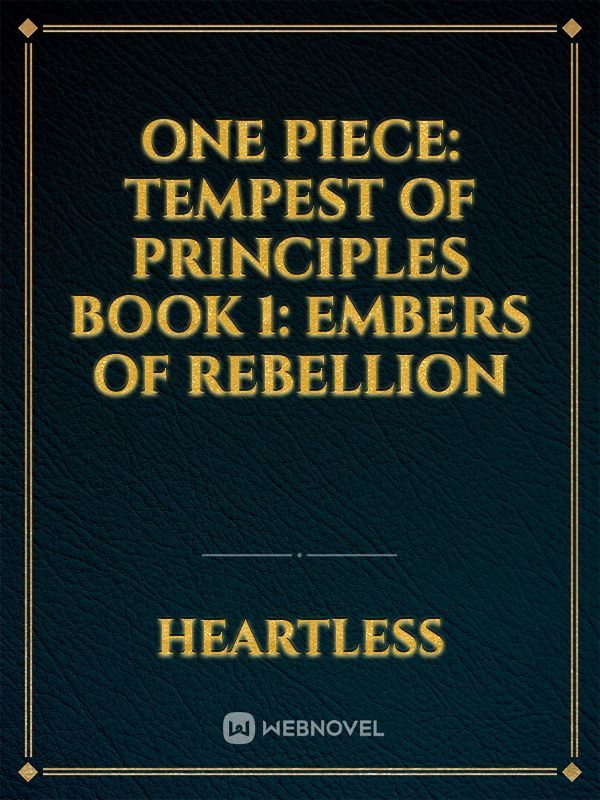 One Piece: Tempest Of Principles Book 1: Embers of Rebellion