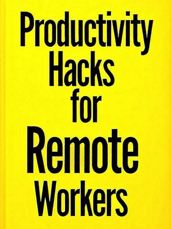 Productivity Hacks For Remote Workers