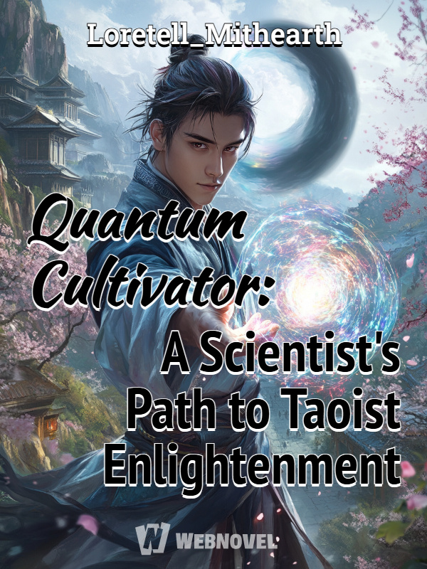 Quantum Cultivator: A Scientist's Path to Taoist Enlightenment