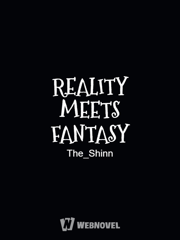 REALITY MEETS FANTASY